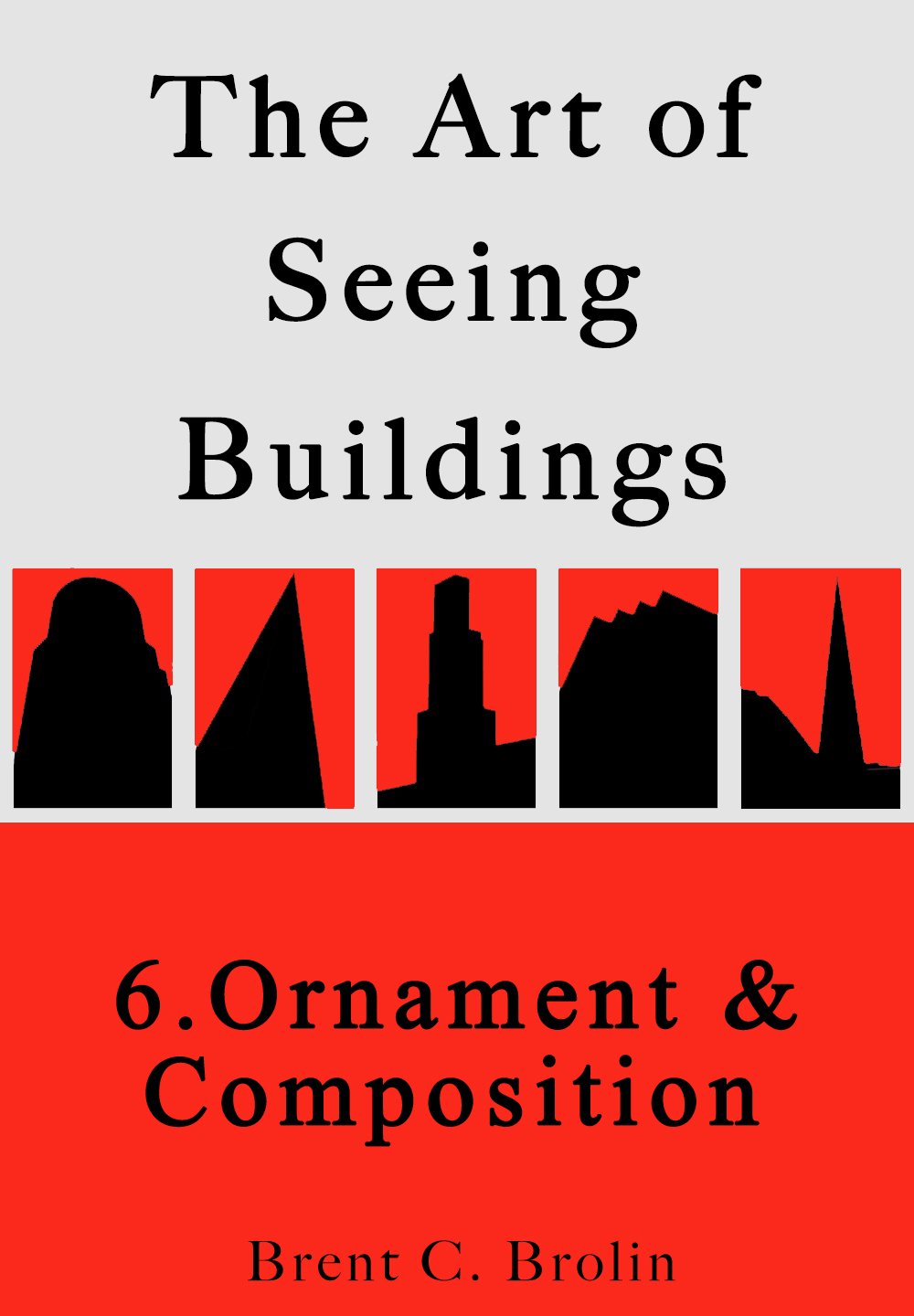 Art of Seeing Buildings - 6 Ornament & Composition.jpg