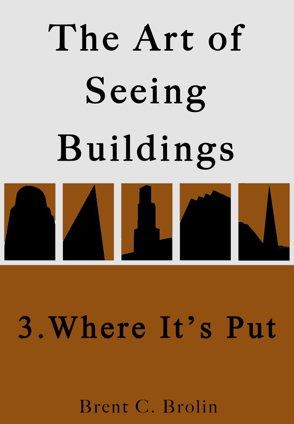 Art of Seeing Buildings - 3 Where It's Put.jpg
