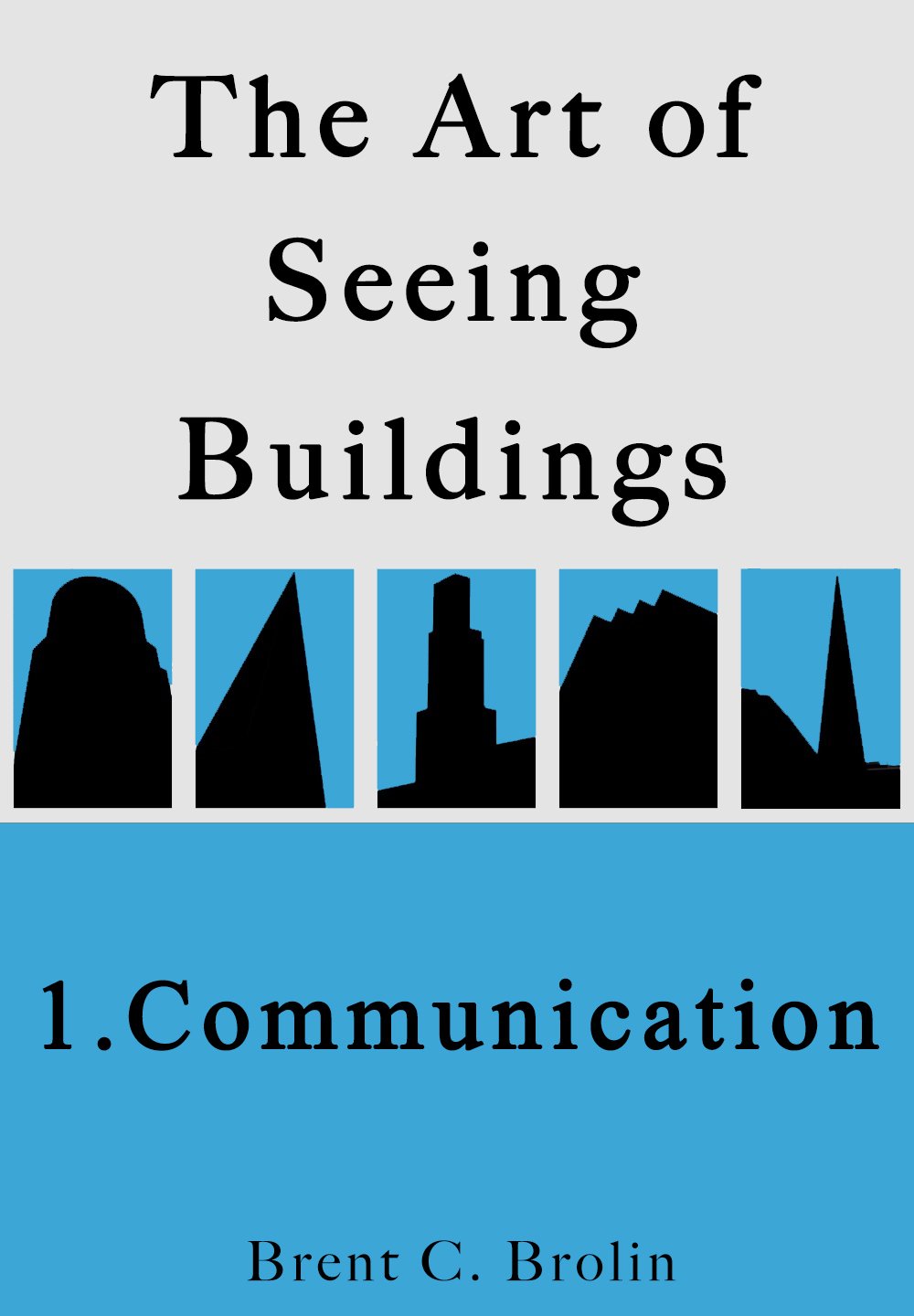 Art of Seeing Buildings - 1 Communication.jpg