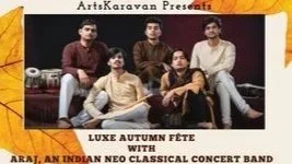 Luxe Autumn Fête & Concert By ARAJ