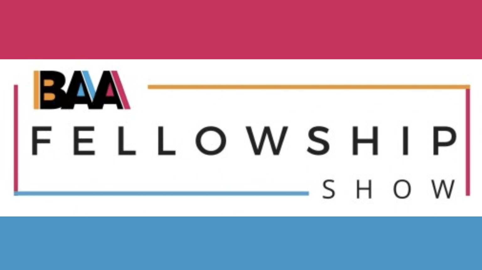 BAA Fellowship Show 2025 &amp; Awards Reception