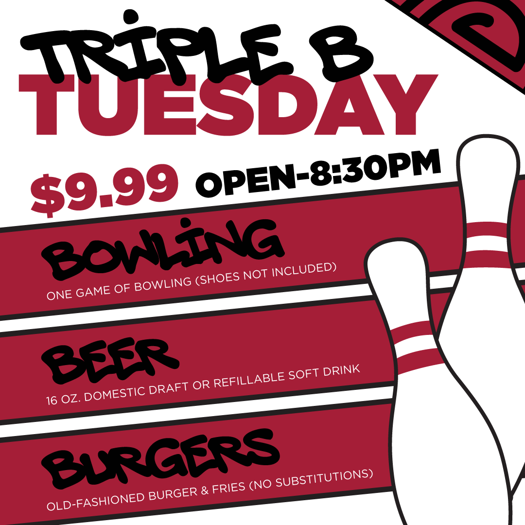 A promotional flyer for a Triple B Tuesday event featuring bowling for $9.99, open until 8:30 PM. Includes sections for beer, burgers, with the offer details and restrictions, and illustrations of bowling pins.