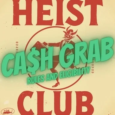 Heist Club $500 Cash Grab Contest