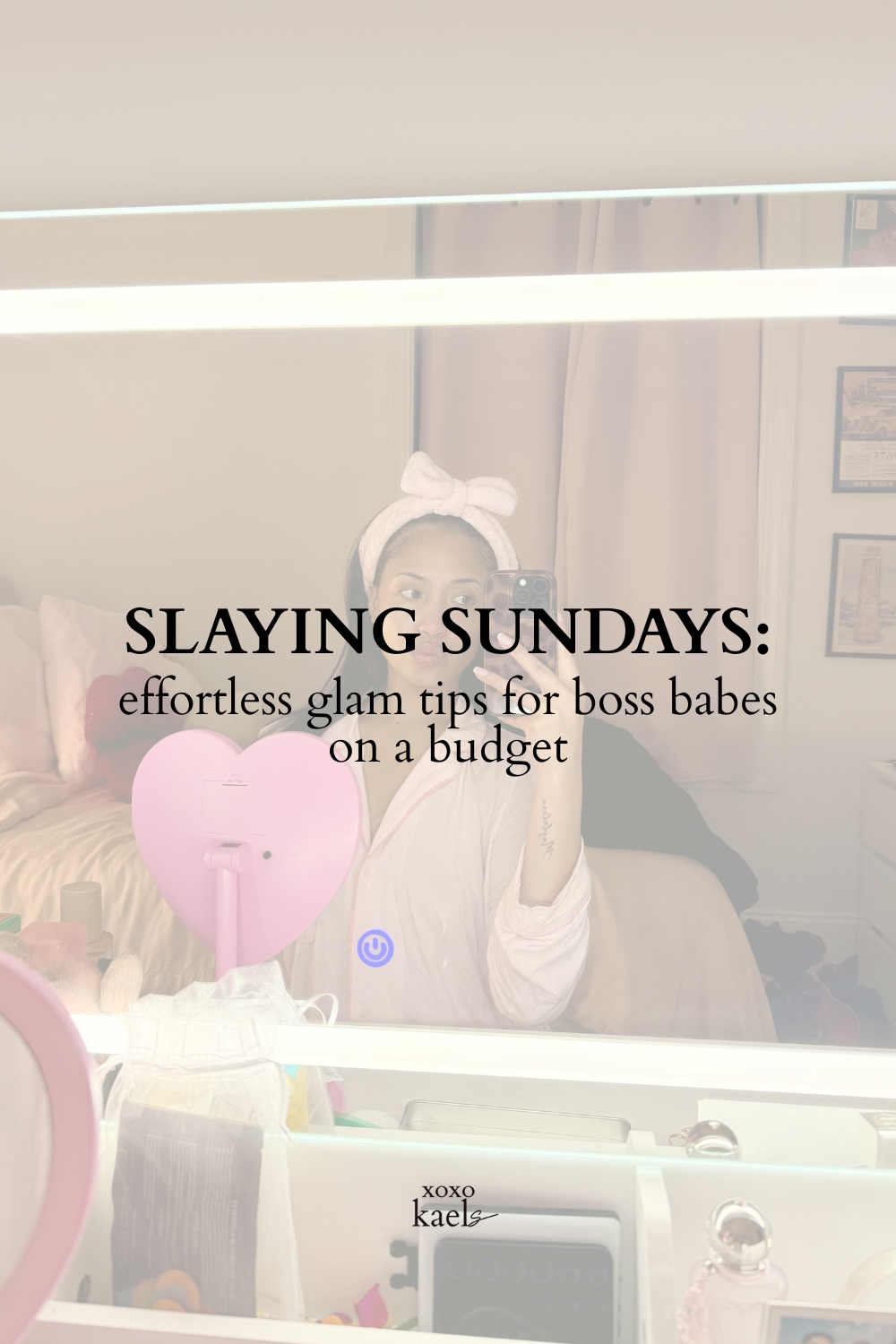 Slaying Sundays: Effortless Glam Tips for Boss Babes on a Budget