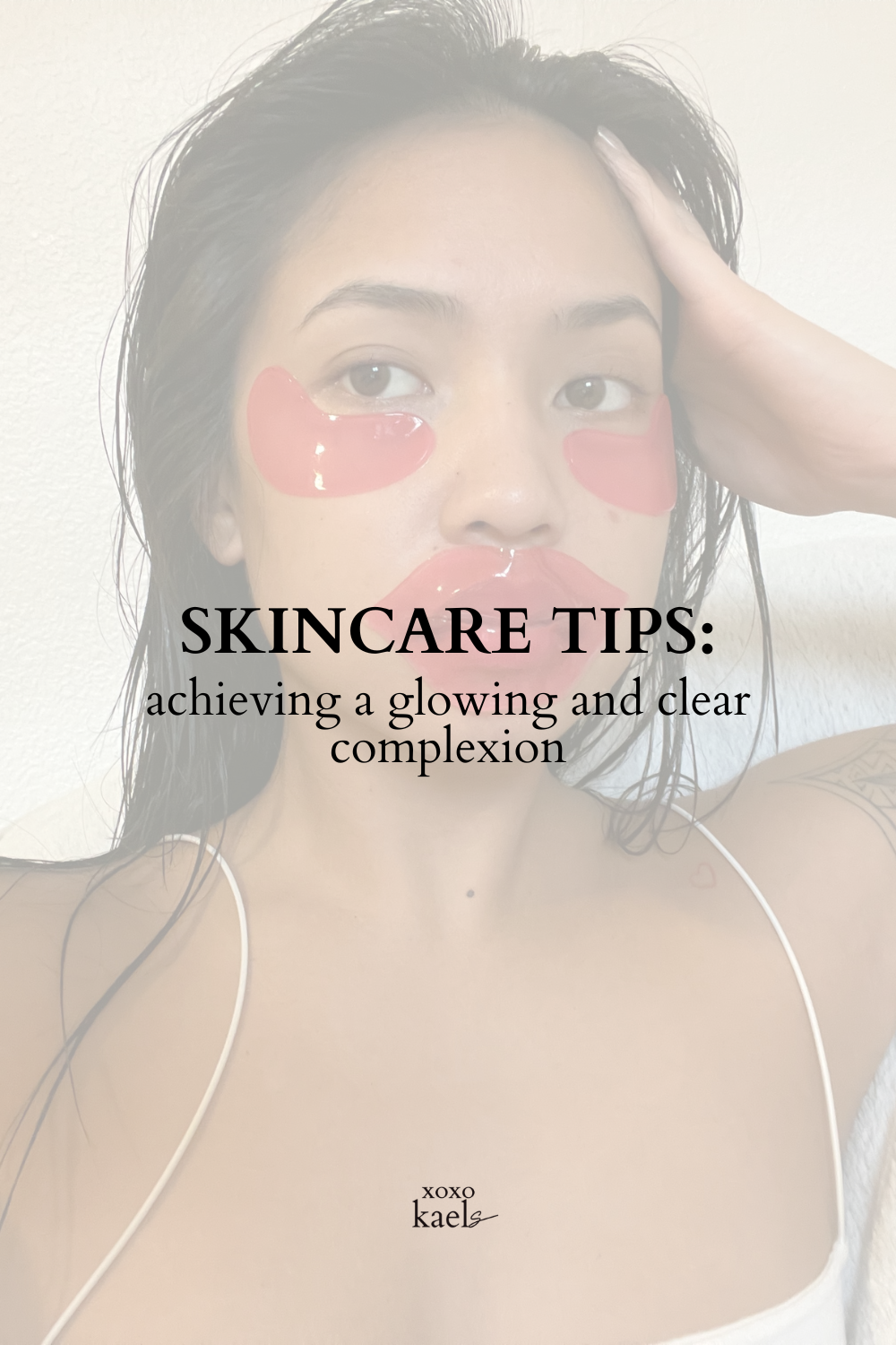 Skincare Tips: Achieving a Glowing and Clear Complexion
