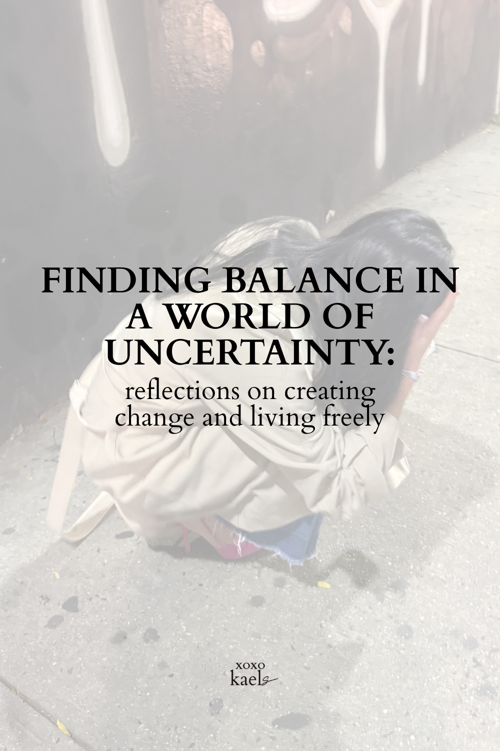 Finding Balance in a World of Uncertainty: Reflections on Creating Change and Living Freely