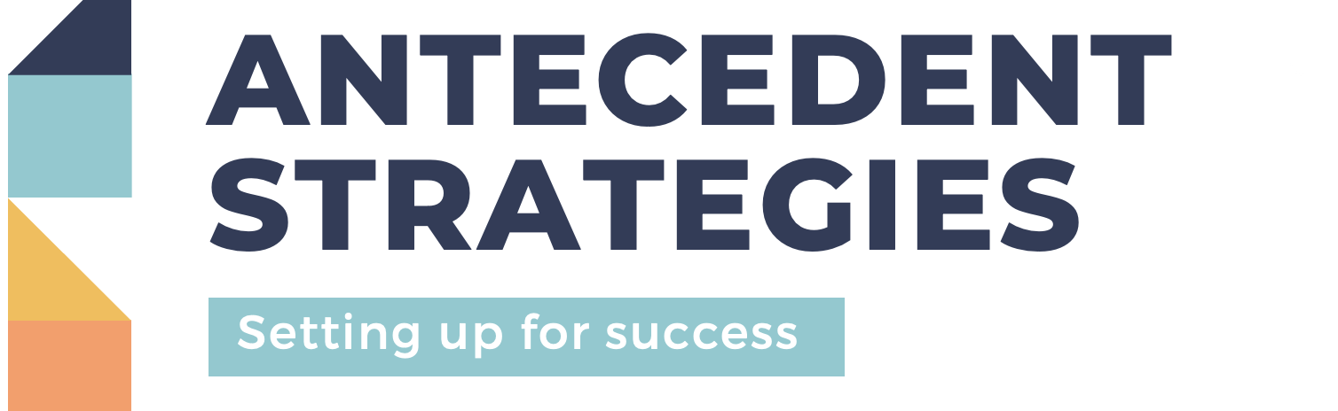 Antecedent Strategies