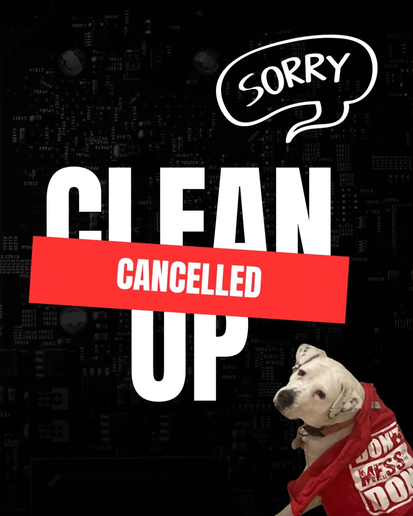 Hi Everyone. We had our fingers crossed that the forecast might improve a bit and the rain would abate somewhat. Unfortunately, no. Today's cleanup is cancelled. The weather looks great for two big events tomorrow at 10 am. Hope everyone can be there