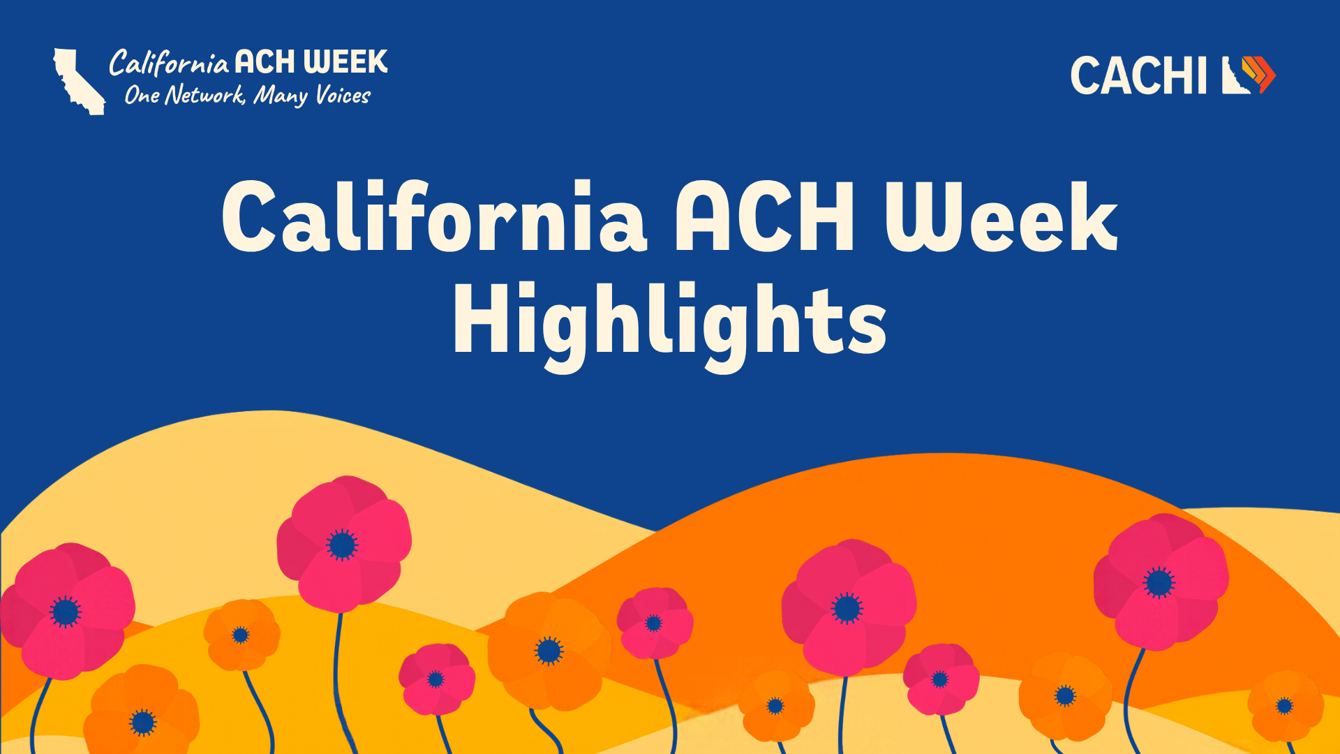 California ACH Week Highlights