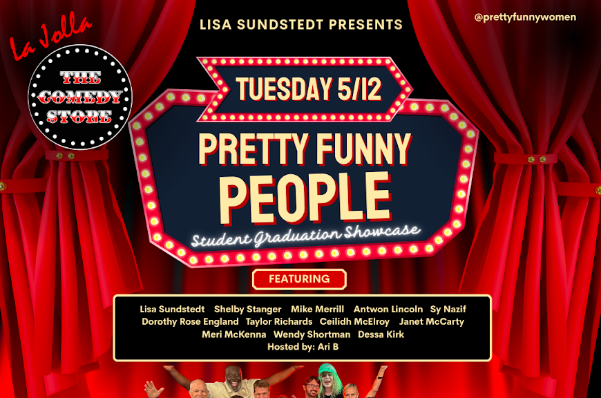 Pretty Funny People - GRAD SHOWCASE  - La Jolla Comedy Store 