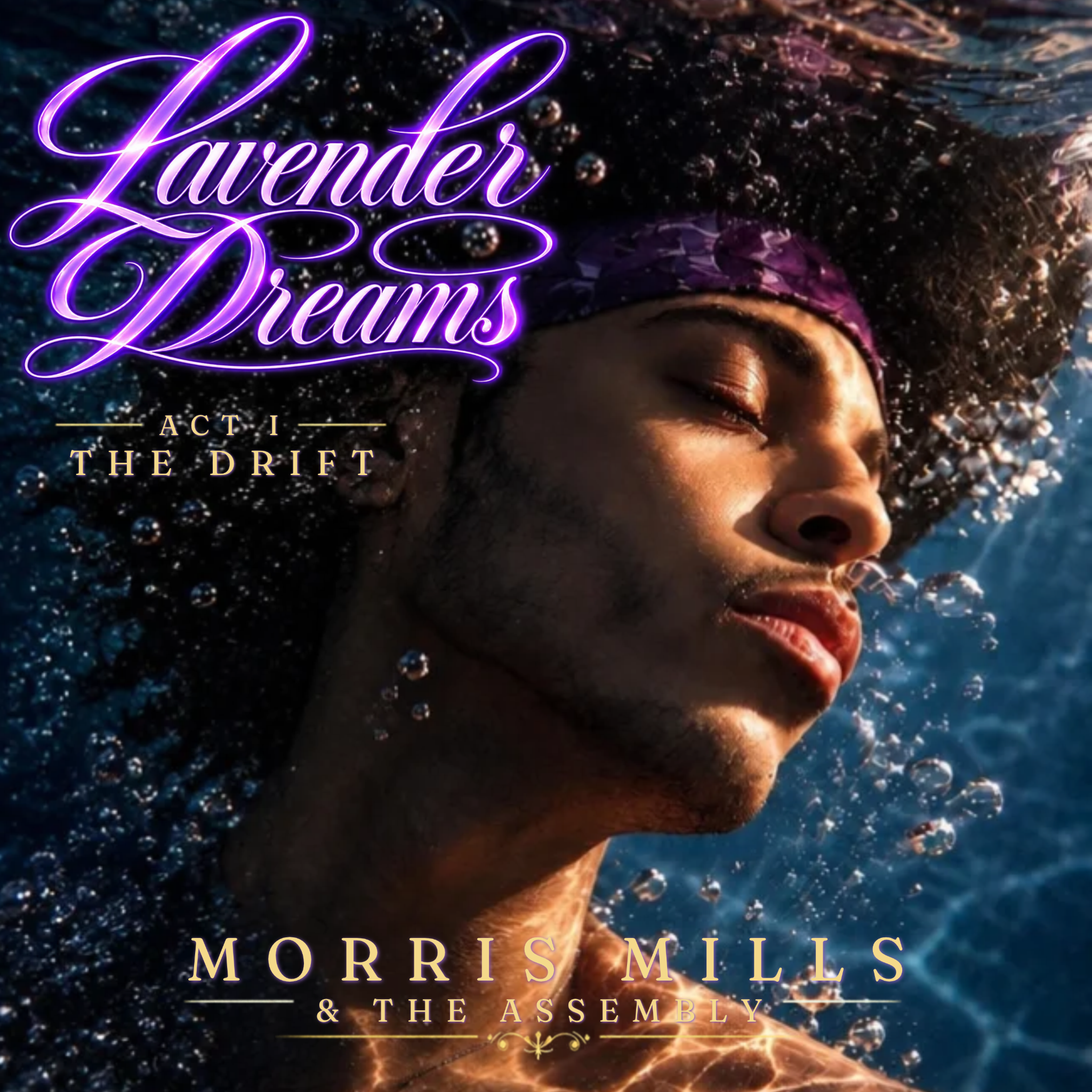 Lavender Dreams Act I: The Drift by Morris Mills & The Assembly