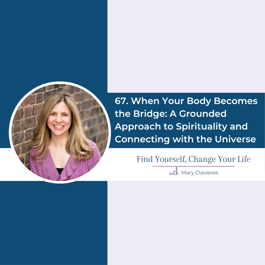 #67: When Your Body Becomes the Bridge: A Grounded Approach to Spirituality and Connecting with the Universe