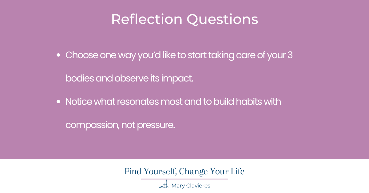 taking care of your 3 bodies - reflection questions