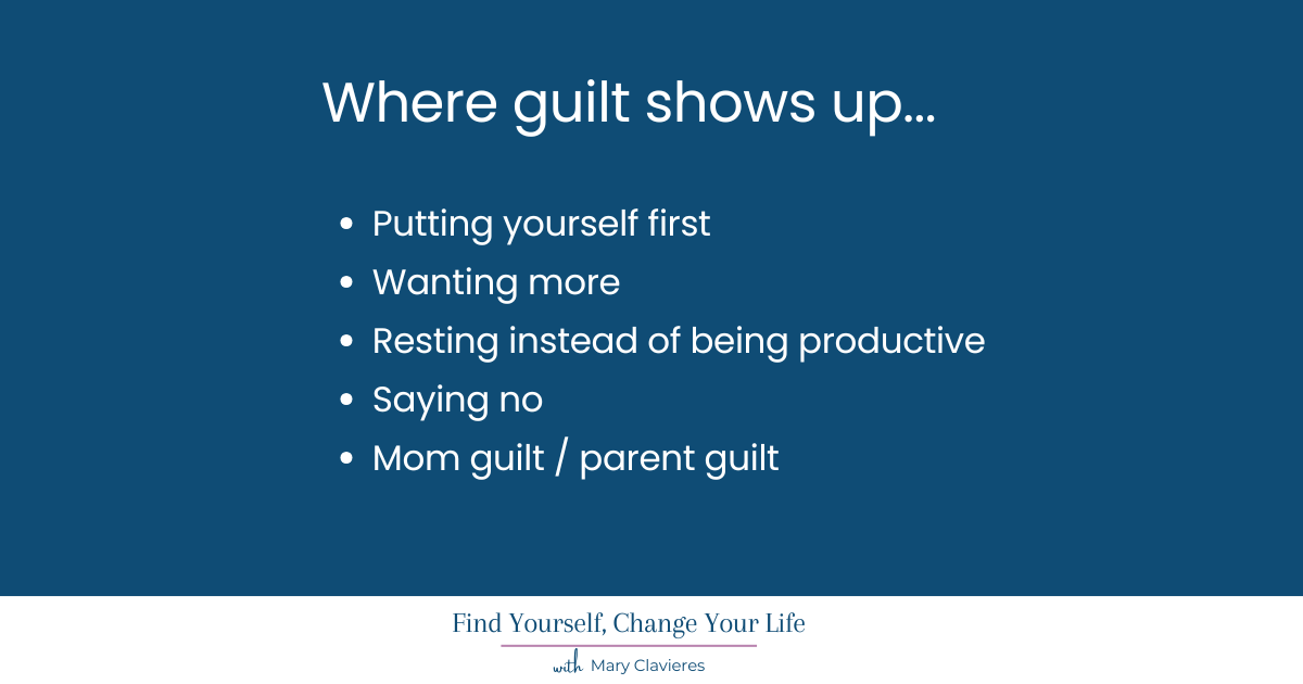 where guilt shows up for How to Stop Feeling Guilty