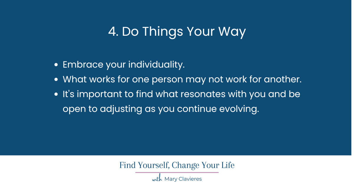 do things your way as a key to create lasting change