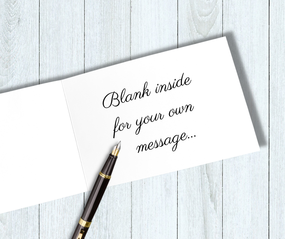 This card is blank inside for your own personal message