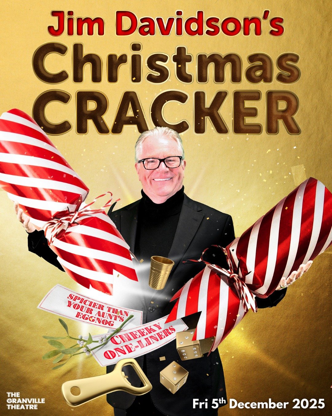 🚨 ON SALE NOW 🚨 

🎄 Jim Davidson's Christmas Cracker 🎄

Grab your baubles and stuff your stockings because Jim Davidson OBE is back and naughtier than ever! Despite the best efforts of the &quot;woke&quot; snowflakes trying to cancel this comedic