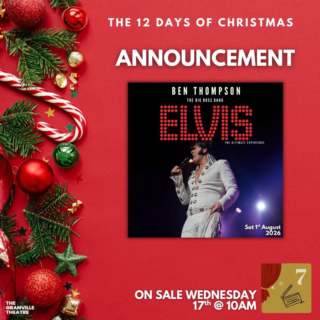 🎶 On the Seventh day of Christmas, The Granville gave to me
The king is back! On sale shortly...⏰🎶

After his incredible SOLD OUT performance in 2025, Elvis starring Ben Thompson will be BACK in 2026 for another incredible night celebrating the Kin