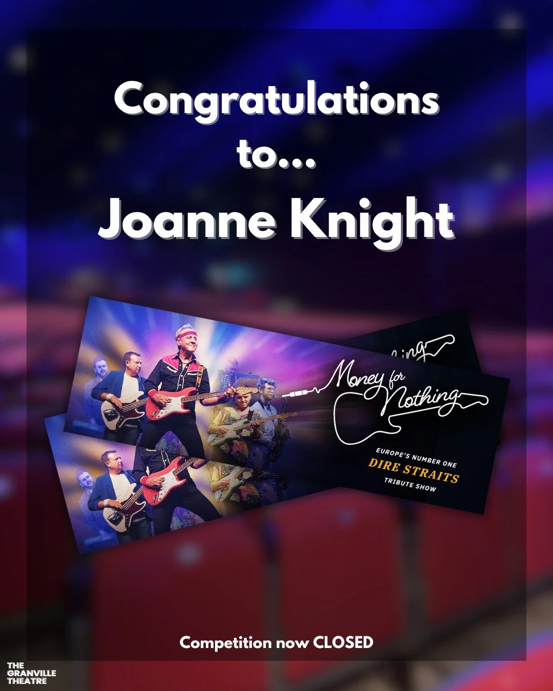 🎉 CONGRATULATIONS to our competition winner - Joanne Knight! 🎉

You have won 2 x tickets to 'Money For Nothing' at The Granville Theatre on Thursday 12th February 🎟

To redeem your tickets, please email us at: admin@thegranvilletheatre.com

Thank 