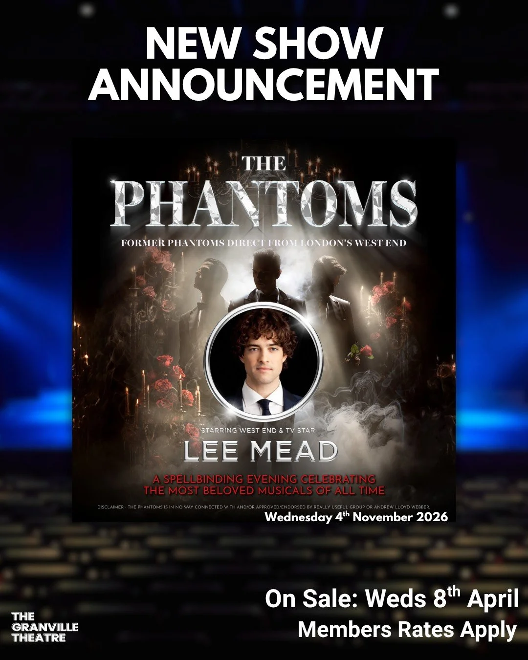 🎉 NEW SHOW ANNOUNCEMENT 🎉

🌹 The Phantoms: Starring Lee Mead 🌹

In this spellbinding night of music celebrating the most beloved musicals of all time, The Phantoms take us on a magical journey through iconic shows such as Les Mis&eacute;rables, M