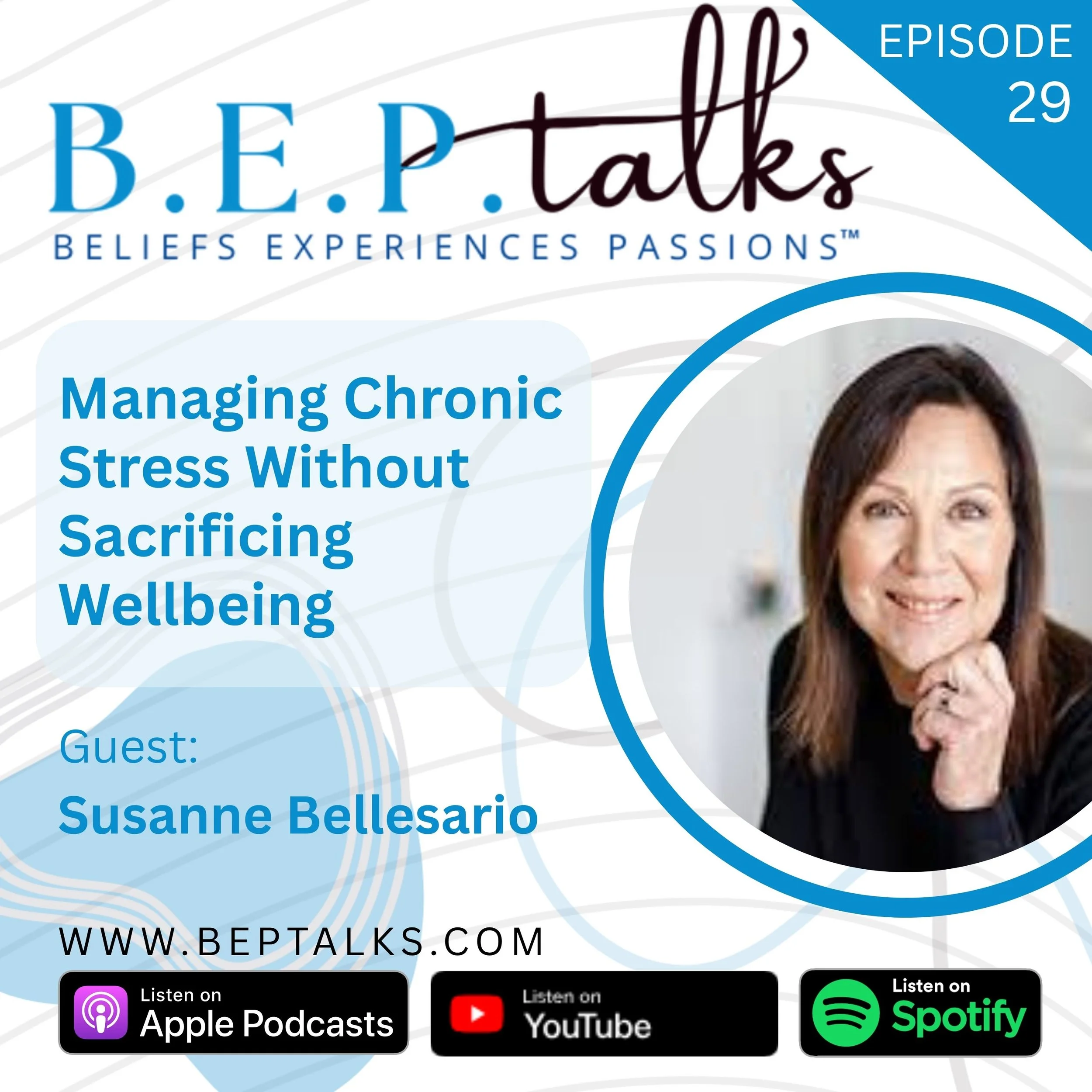 Managing Chronic Stress Without Sacrificing Wellbeing with Susanne Bellesario