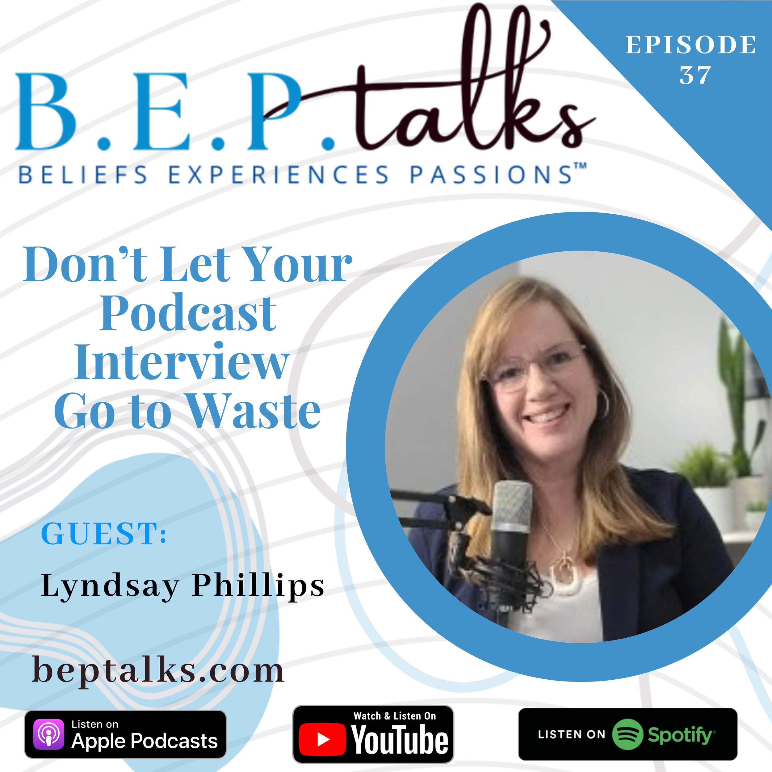 Don’t Let Your Podcast Interview Go to Waste with Lyndsay Phillips