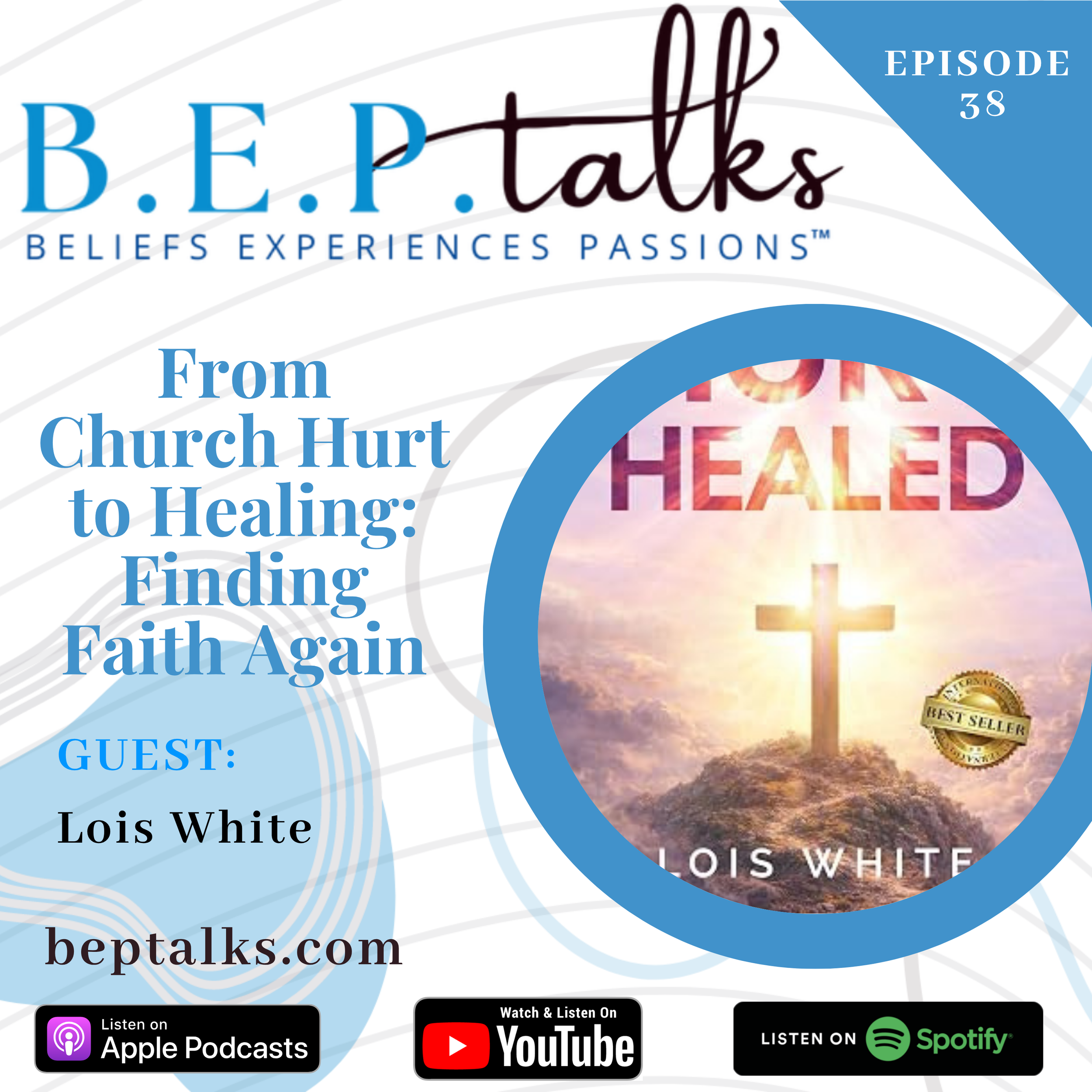 From Church Hurt to Healing: Finding Faith Again with Lois White