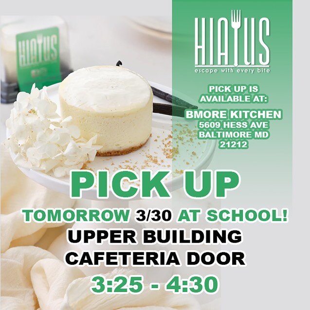 Pick up for Hiatus Cheesecake orders is available TOMORROW 3/30 right after school! Get your items at the Upper Building Cafeteria door (o left side of building) from 3:25 - 4:30pm.

If you can't pick up at this time, arrangements can be made to pick