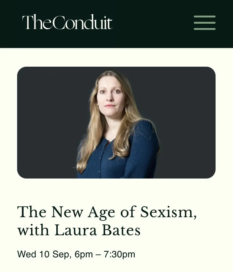 The Conduit: The New Age of Sexism, with Laura Bates