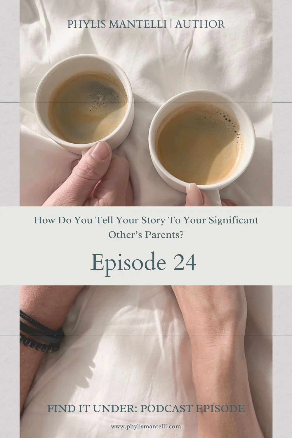 How Do You Tell Your Story To Your Significant Other’s Parents? | Episode 24