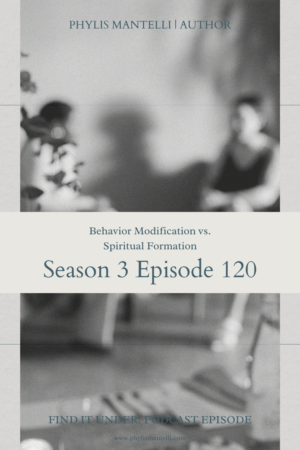 Behavior Modification vs. Spiritual Formation| Season 3 Episode 120