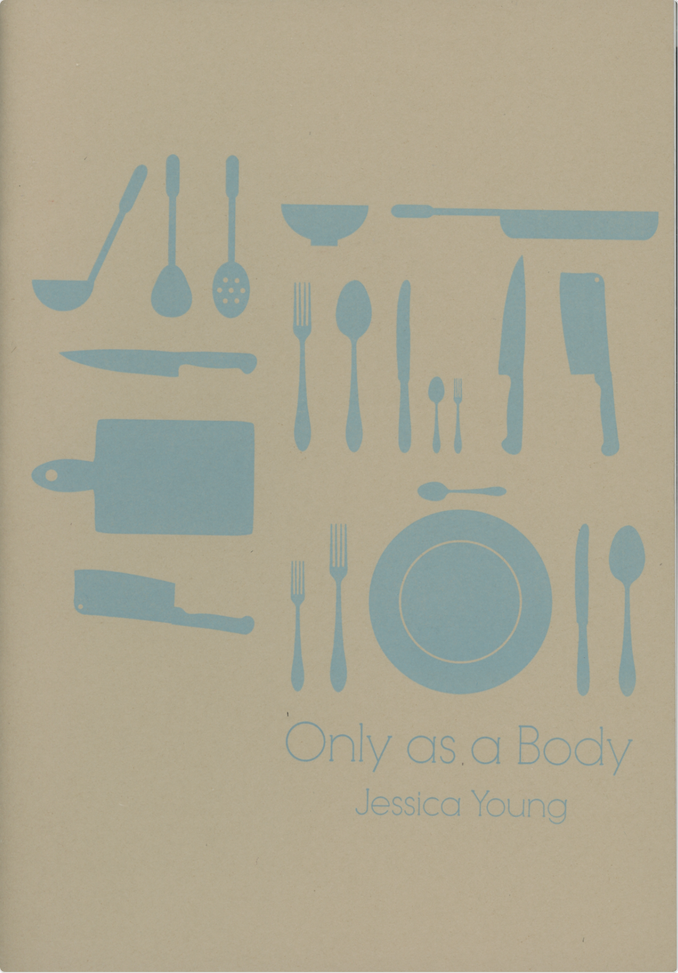 Only as a Body