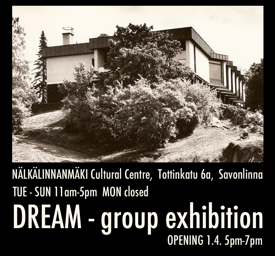 Dream - group exhibition | Nälkälinnanmäki Cultural Centre, 2026
