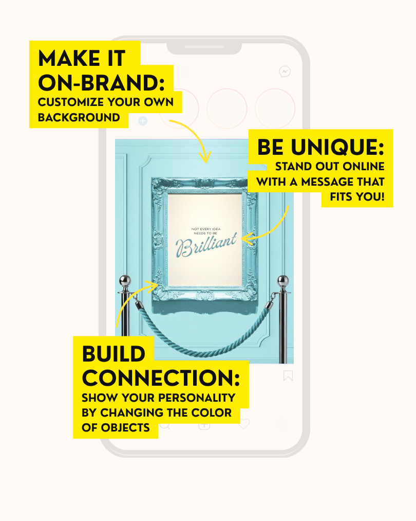 Use templates to make your content creation unique, custom, and build connection with your audience.png