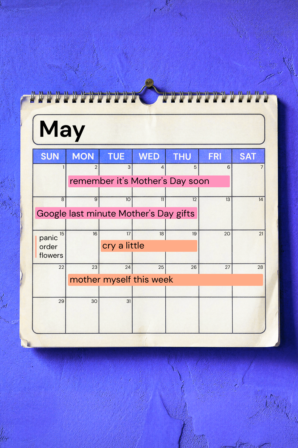 Funny Mother's Day content idea — May calendar template with relatable events like 'panic order flowers' and 'cry a little'