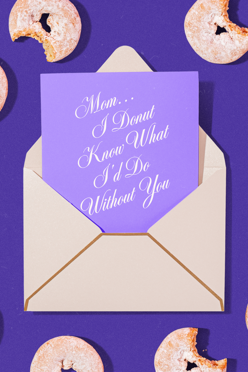 Funny Mother's Day card social media template — purple card reading 'Mom I Donut Know What I'd Do Without You' with powdered sugar donuts on dark purple background