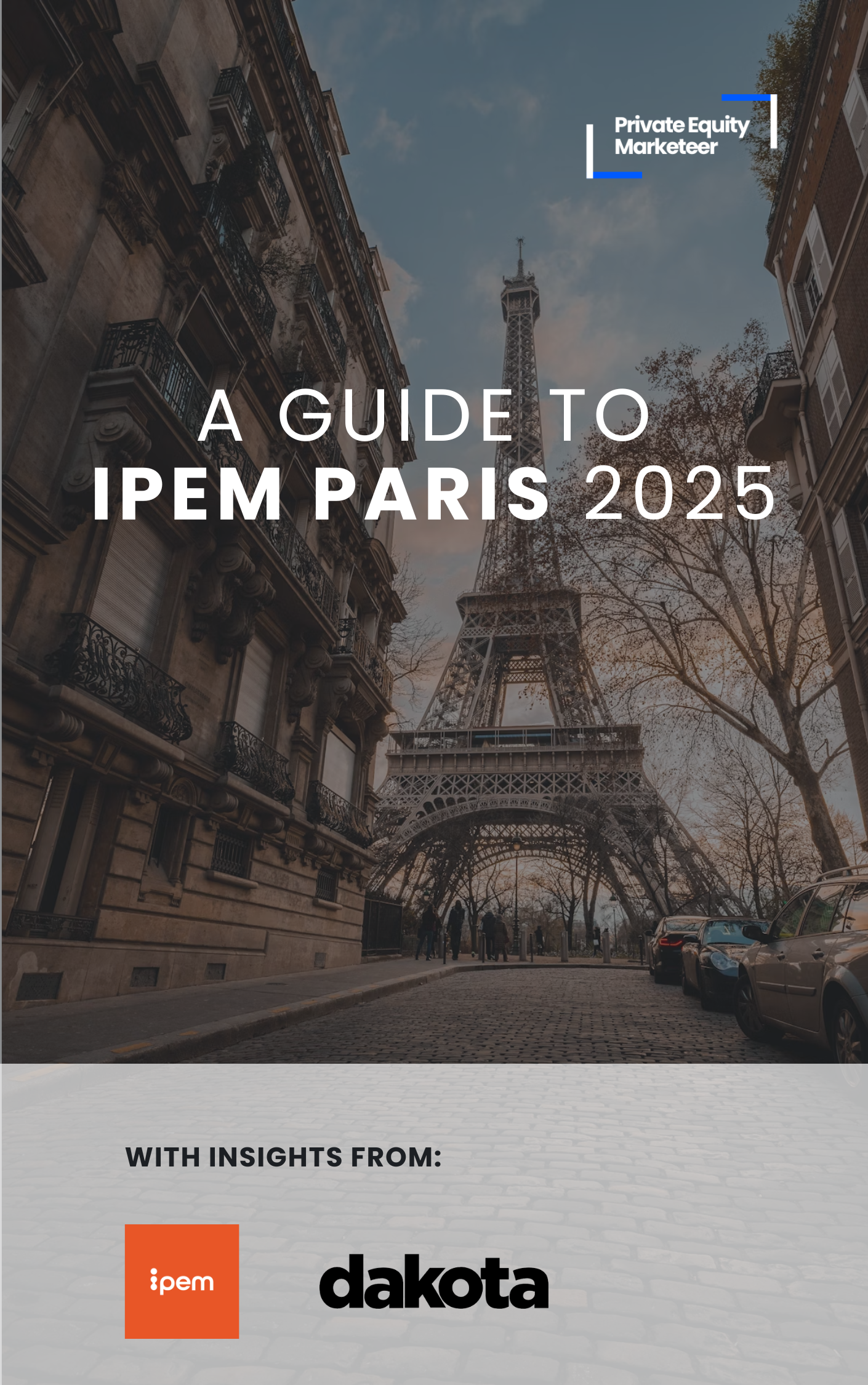 How to Maximize ROI at IPEM Paris 2025: Your Guide to Navigating One of Private Capital’s Biggest Global Gatherings