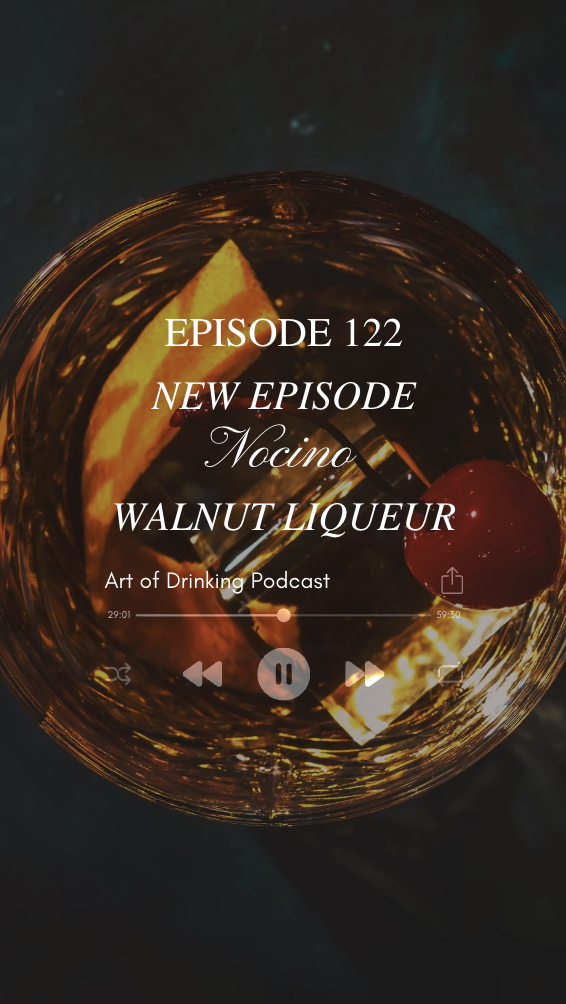 Episode 122: Old Fashioned meets Old World Nocino Old Fashioned