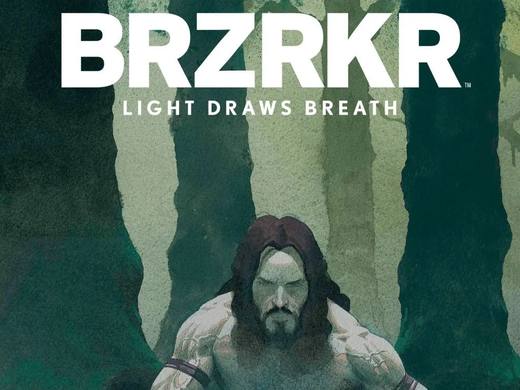 BRZRKR: Light Draws Breath
