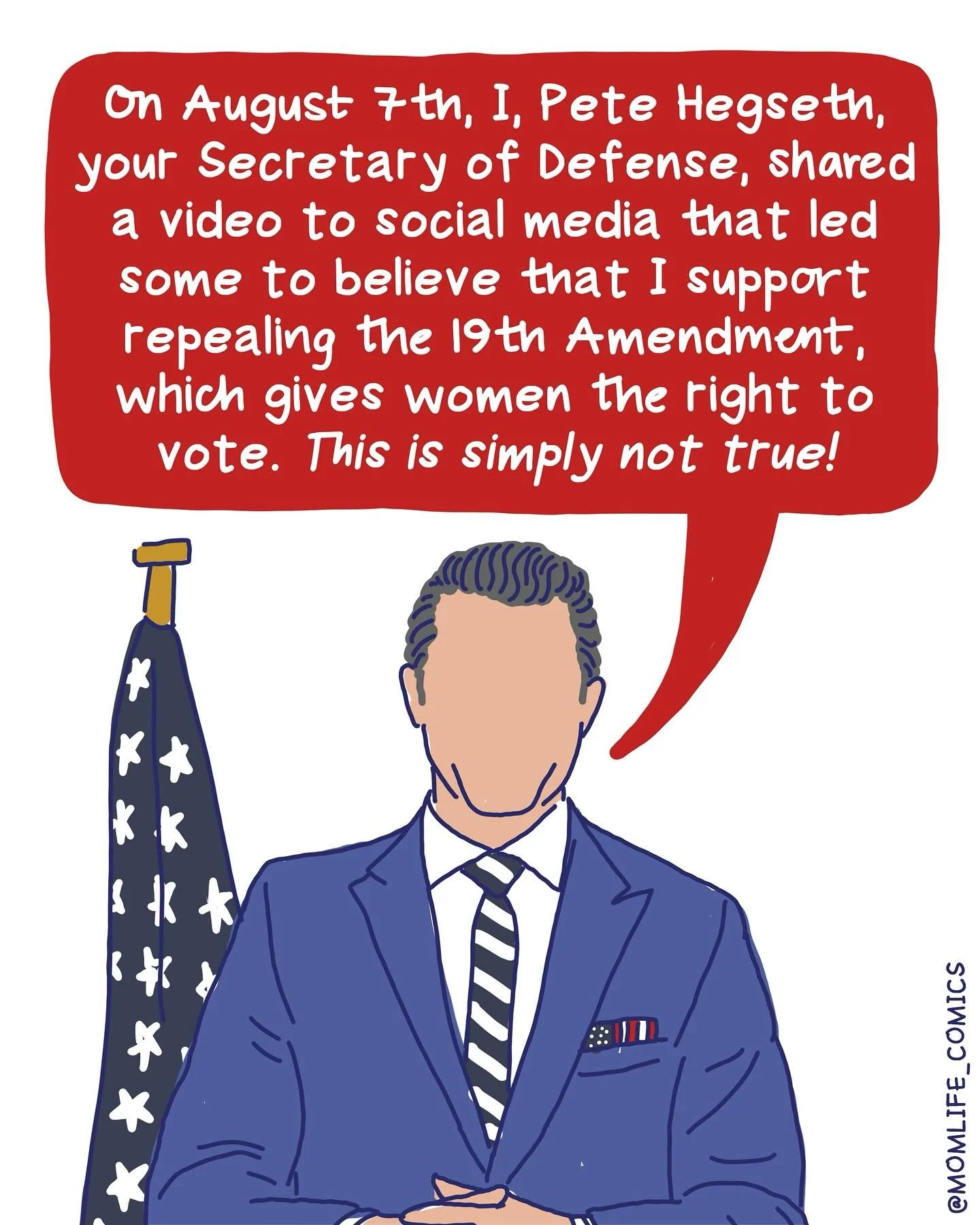Not to worry! On Thursday, the Pentagon Press Secretary clarified that Pete Hegseth thinks women *should* have the right to vote DESPITE sharing that wacko video! Everything is FINE. Ladies, calm down, your rights are most definitely not at all in je