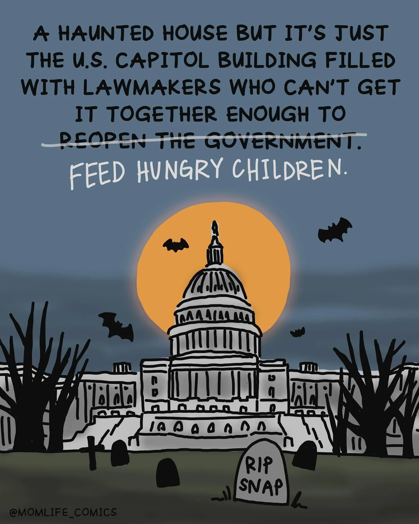 Around 42 million people in the U.S. rely on SNAP benefits and approx. 39% of those people are children. 

If our lawmakers don&rsquo;t do something by November 1st, families will not be able to afford food. Simply put: this is unacceptable.

We need
