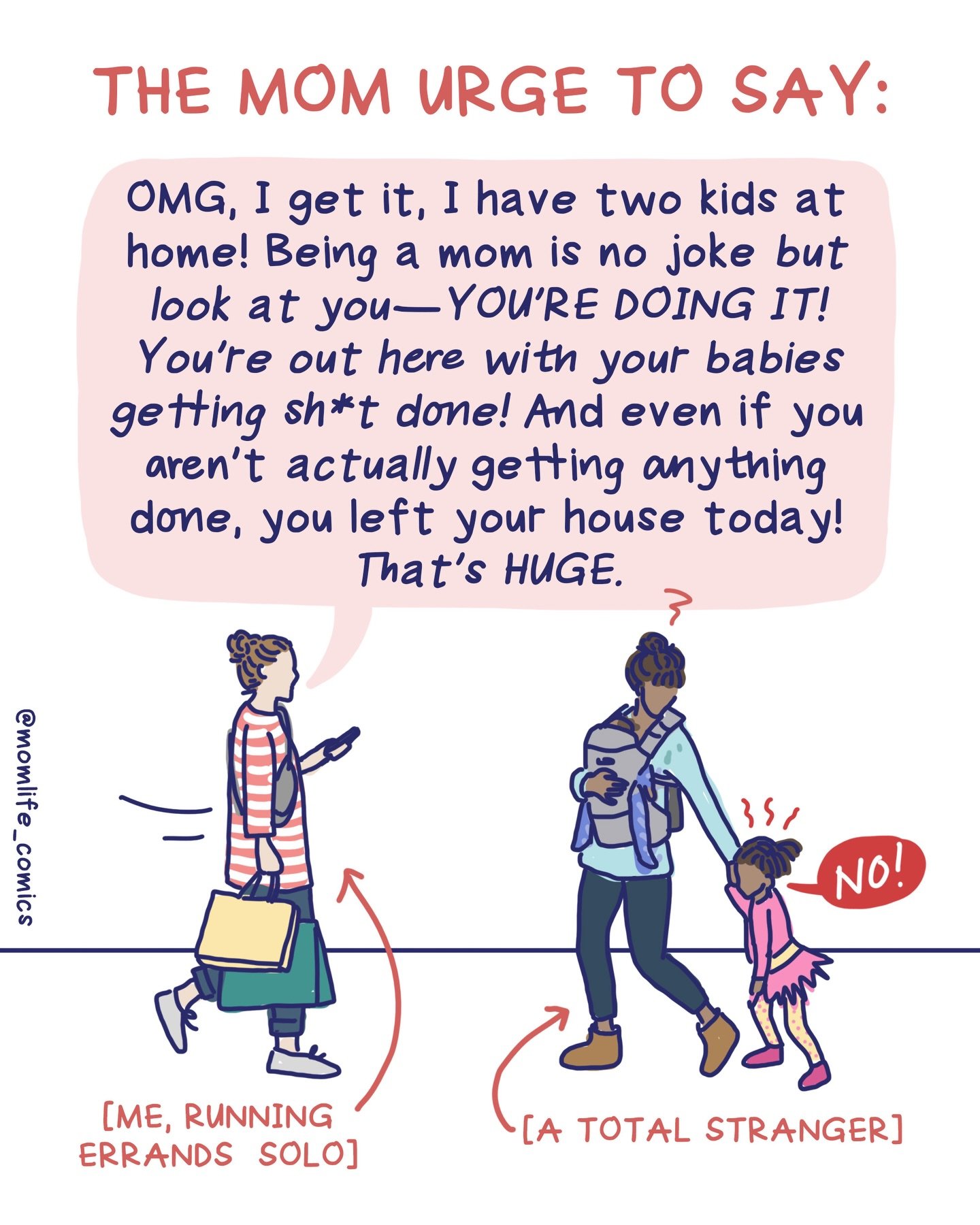 Whenever I see a mom [of young kids] in public I just want to start yelling things like this (👆🏻) at her&mdash;I want every mom to know that I GET IT! I&rsquo;m not judging her for anything that&rsquo;s happening with her kids&mdash;I&rsquo;m cheer