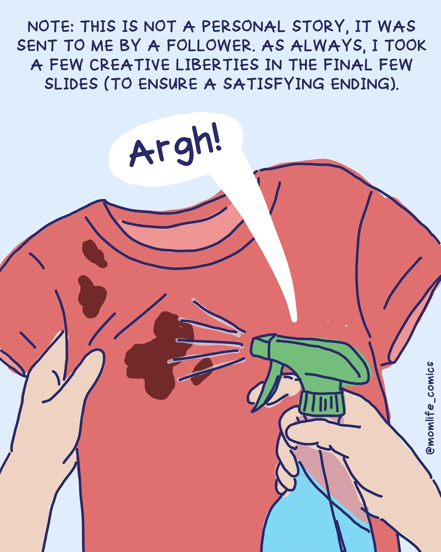 A comic based on a follower submission! And I know, I know, it went off of the deep end there at the end, but wasn&rsquo;t it satisfying?! Hakuna matata 🙌

Who gets most of the stains/bodily fluids on them in your house? And why is it mom? 🙃

#moml