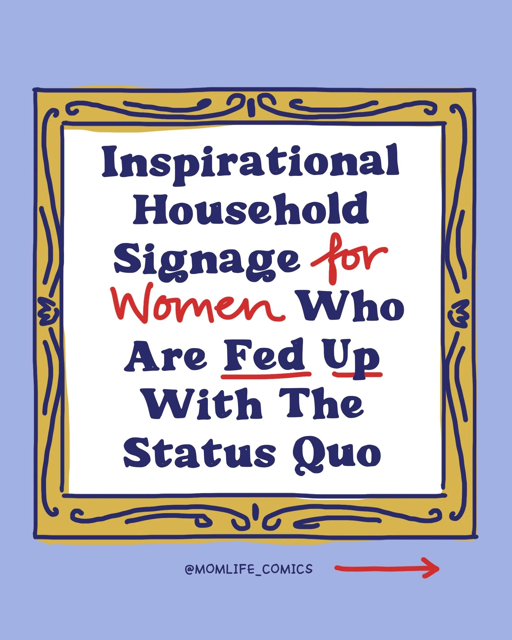 LIVE. LAUGH. LOVE. FIGHT THE PATRIARCHY.💪

Which one is your fave?

P.S. All of these &ldquo;signs&rdquo; are available as printable downloads in my sh0p; you know where to find the 🔗! 

#householdinequality #mentalloadofmotherhood #momlifecomics