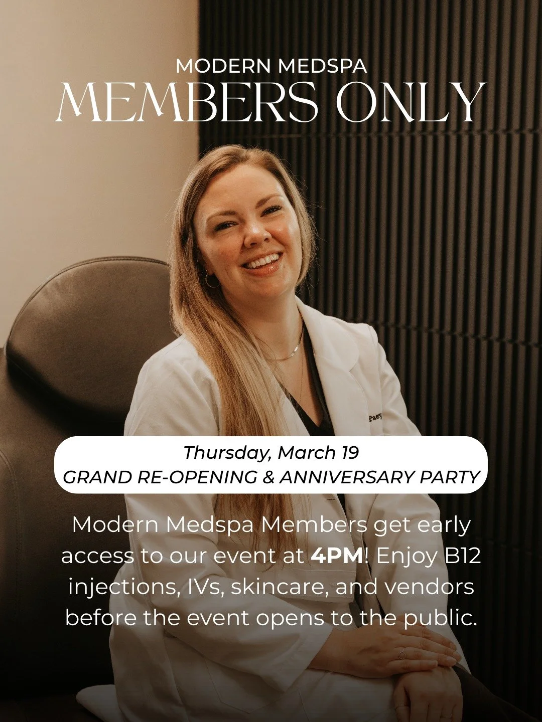 Members-Only Early Access ✨

Modern Medspa Members get to start the celebration one hour early! Join us at 4PM for exclusive early access to our 3-Year Anniversary &amp; Grand Re-Opening event before the doors open to the public.

As a member, you&rs