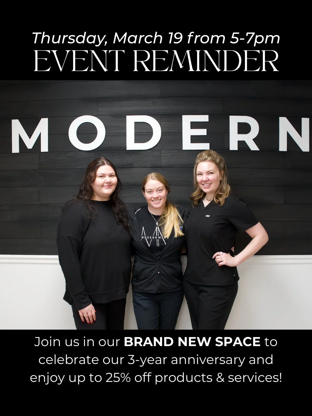 You&rsquo;re invited! Join us as we celebrate Modern Medspa&rsquo;s 3-Year Anniversary &amp; Grand Re-Opening on March 19 from 5&ndash;7PM ✨

We&rsquo;ve expanded into a bigger, better space right next to our old one, and we can&rsquo;t wait for you 