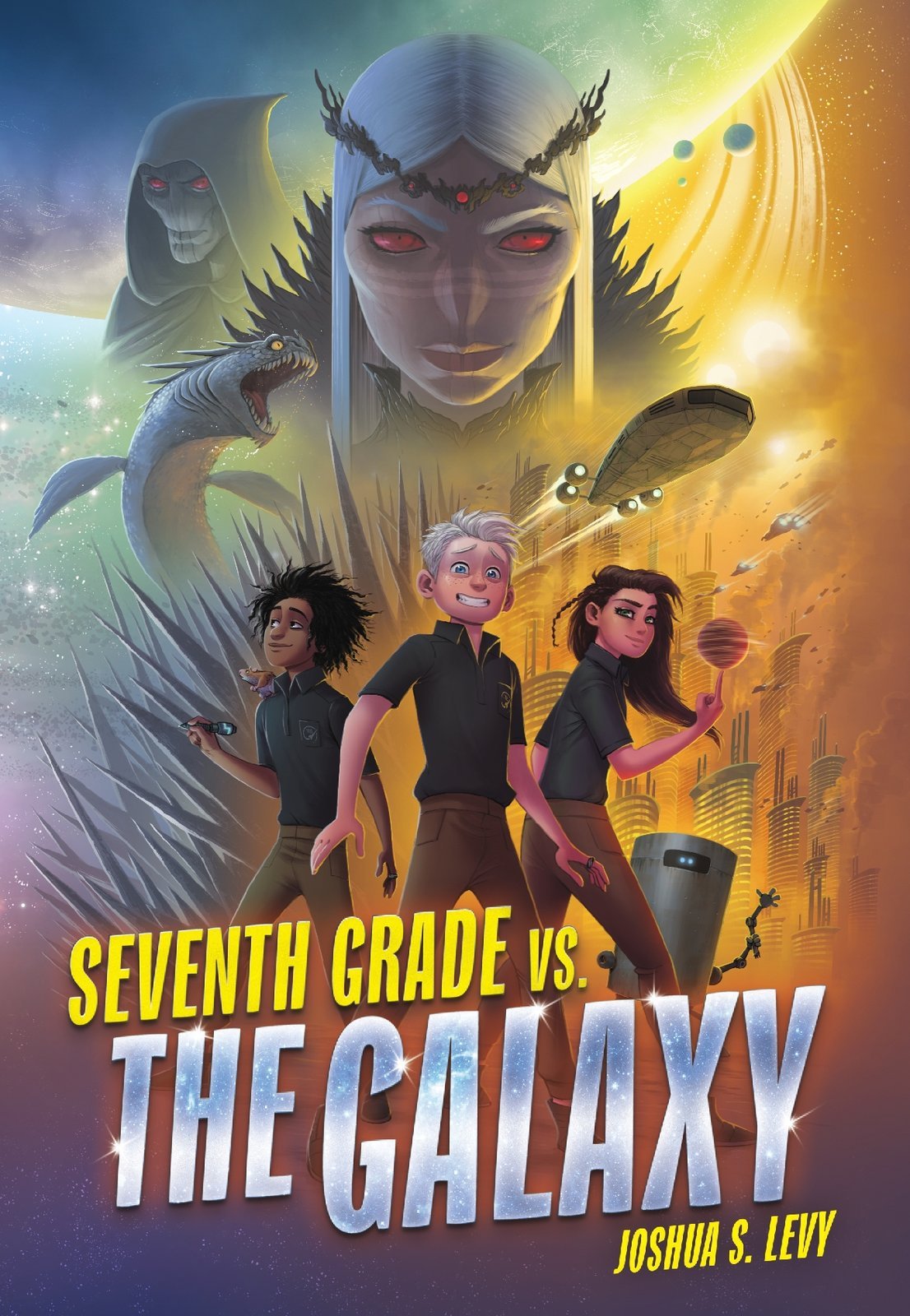 Cover of Seventh Grade vs. the Galaxy by Joshua S. Levy: three kids in school uniforms and a small robot, beneath a looming alien queen, a sea serpent, and a spaceship over a golden alien city