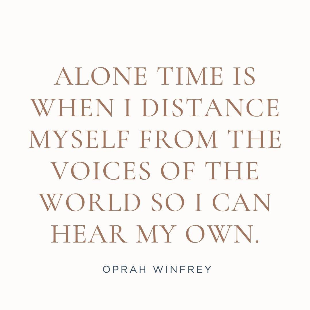 &quot;Alone time is when I distance myself fro the voices of the world so I can hear my own.&quot; - Oprah Winfrey⁠
⁠
THIS. So. much. this.⁠
⁠
There are SO MANY VOICES that are constantly trying to vie for our attention. ⁠
⁠
Spouses, kids, coworkers,