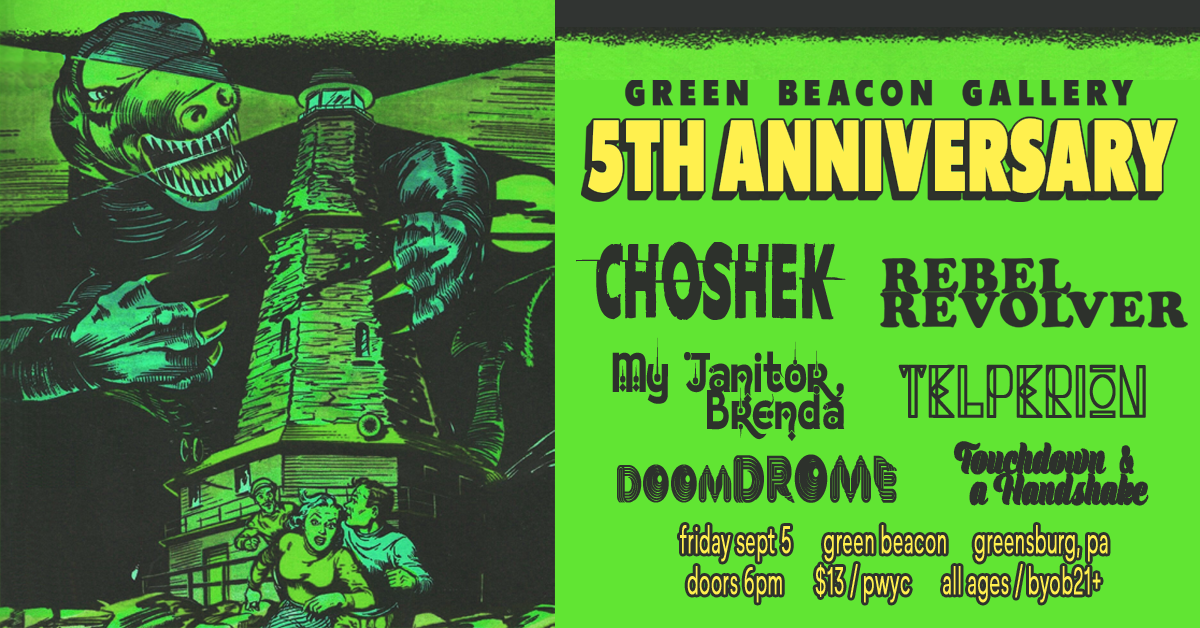 Green Beacon's 5th Anniversary w/ Choshek, Rebel Revolver, My Janitor Brenda & more!