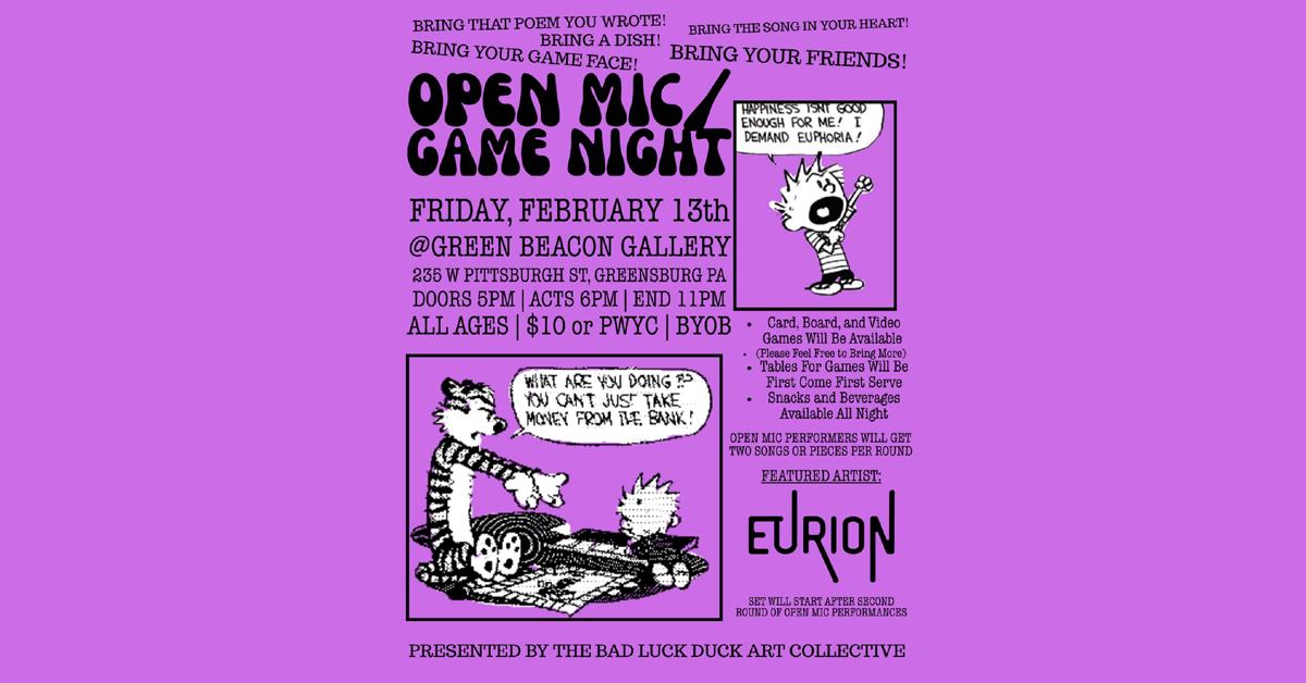 Open Mic / Game Night presented by Bad Luck Duck Art Collective